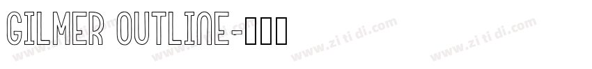 gilmer outline字体转换 gilmer outline字体转换